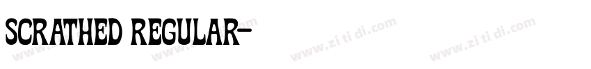 Scrathed Regular字体转换 Scrathed Regular字体转换